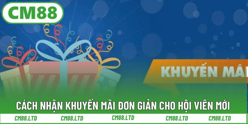 Cách nhận khuyến mãi đơn giản cho hội viên mới